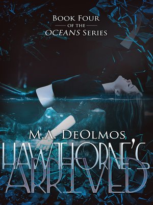 cover image of Hawthorne's Arrived (Oceans Series Book 4)